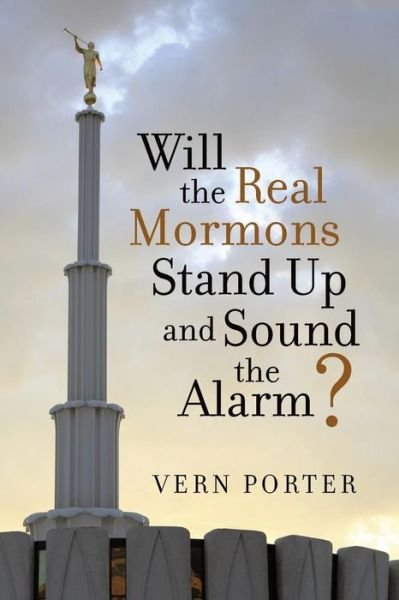Cover for Vern Porter · Will the Real Mormons Stand Up and Sound the Alarm? (Paperback Bog) (2014)