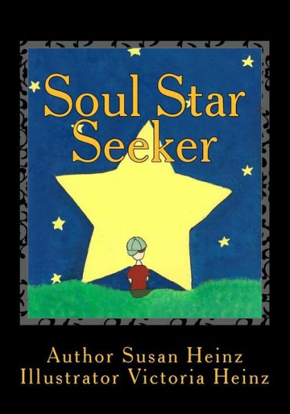 Cover for Susan Heinz · Soul Star Seeker: the Adventure Begins (Paperback Book) (2013)