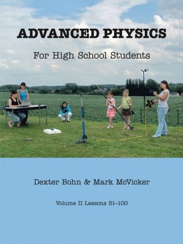 Cover for Dexter Bohn · Advanced Physics for High School Students: Lessons 51-100 (Volume 2) (Paperback Bog) (2013)