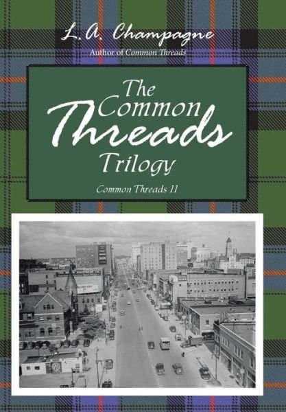 Cover for L a Champagne · The Common Threads Trilogy (Inbunden Bok) (2016)