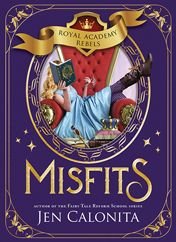 Cover for Jen Calonita · Misfits - Royal Academy Rebels (Paperback Bog) (2019)