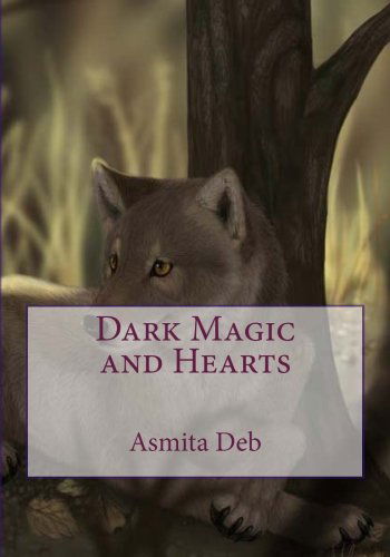 Cover for Asmita Deb · Dark Magic and Hearts (Magic Mages) (Volume 1) (Paperback Book) (2013)