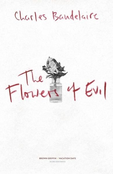 Cover for Charles P Baudelaire · The Flowers of Evil: Les Fleurs Du Mal (Pocketbok) (2014)