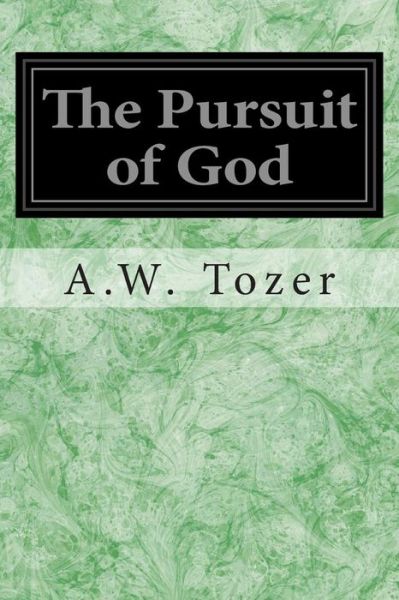 Cover for A W Tozer · The Pursuit of God (Pocketbok) (2014)