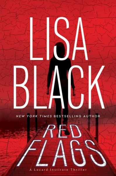Cover for Lisa Black · Red Flags - A Locard Institute Thriller (Inbunden Bok) (2022)