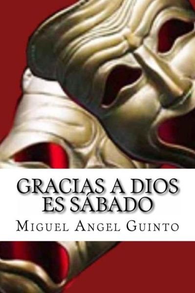 Cover for Ma Miguel Angel Cuevas Guinto Cg · Gracias a Dios Es Sabado (Paperback Book) (2014)