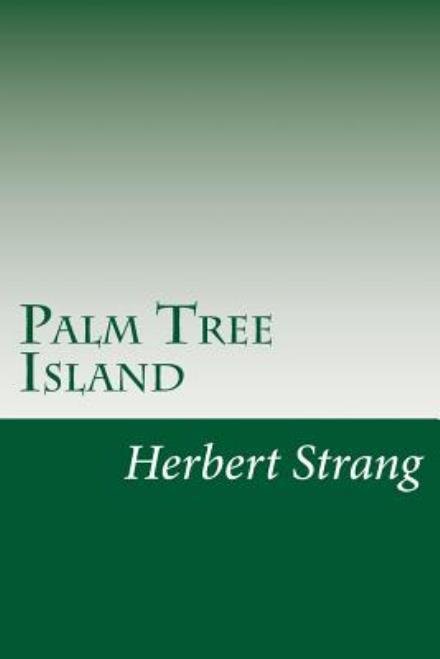 Cover for Herbert Strang · Palm Tree Island (Paperback Book) (2014)