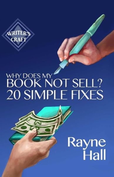 Cover for Rayne Hall · Why Does My Book Not Sell? 20 Simple Fixes (Paperback Book) (2014)
