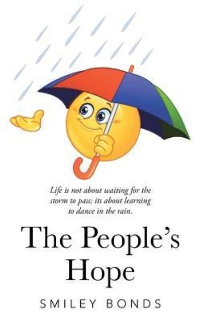 The People's Hope - Smiley Bonds - Bøger - Authorhouse - 9781504972901 - 4. marts 2016