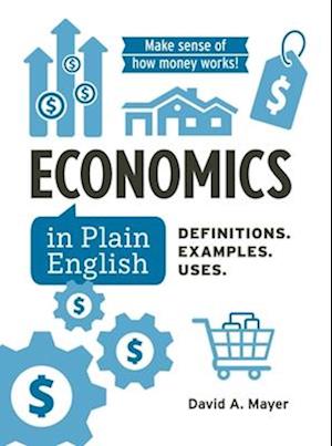 Cover for David A Mayer · Economics in Plain English: Definitions. Examples. Uses. - Financial Literacy Guide Series (Hardcover Book) (2025)