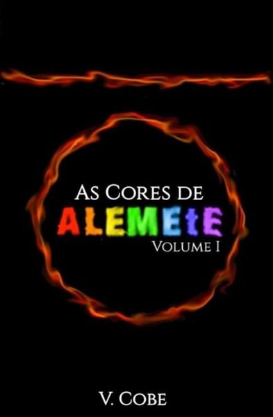 Cover for V Cobe · As Cores De Alemete: I - Vermelho E Laranja (Paperback Bog) (2015)