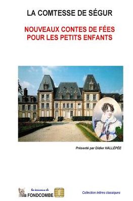 Cover for Sophie Rostopchine comtesse de Ségur · Nouveaux contes de fées pour les petits enfants (Paperback Book) (2015)