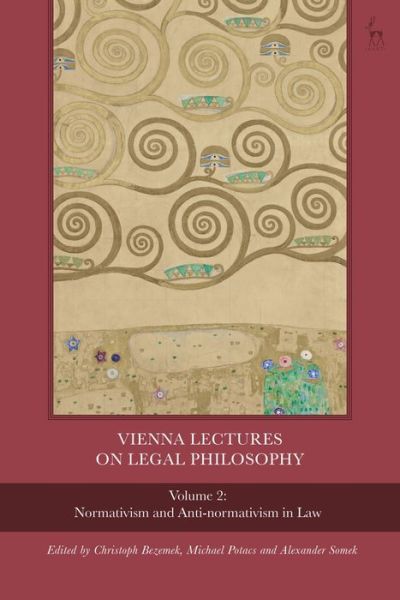 Cover for Bezemek Christoph · Vienna Lectures on Legal Philosophy, Volume 2: Normativism and Anti-normativism in Law - Vienna Lectures on Legal Philosophy (Hardcover Book) (2020)