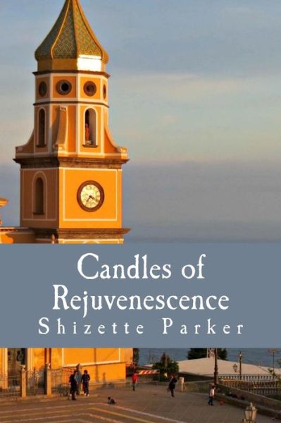 Cover for Shizette Parker · Candles of Rejuvenescence (Paperback Book) (2015)