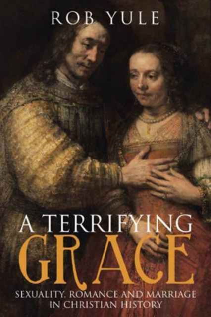 Cover for Rob Yule · A Terrifying Grace (Hardcover Book) (2017)