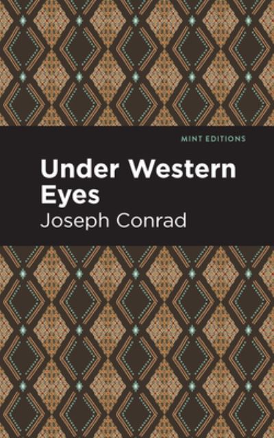 Under Western Eyes - Mint Editions - Joseph Conrad - Böcker - Graphic Arts Books - 9781513204901 - 9 september 2021