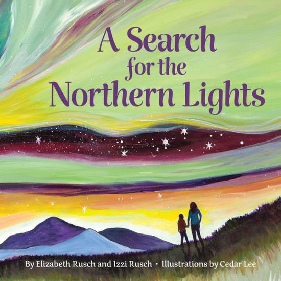 Cover for Elizabeth Rusch · A Search for the Northern Lights (Inbunden Bok) (2020)