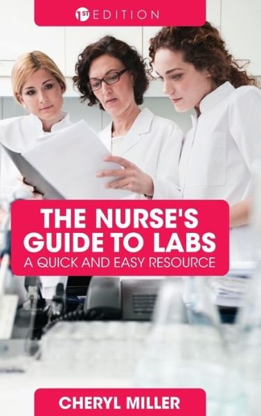 Cover for Cheryl Miller · The Nurse's Guide to Labs (Innbunden bok) (2017)