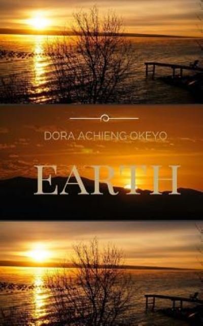 Cover for Dora Achieng Okeyo · Earth (Paperback Book) (2016)
