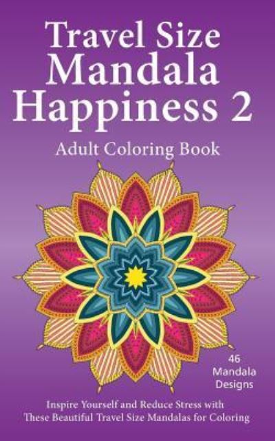 Cover for J Bruce Jones · Travel Size Mandala Happiness 2, Adult Coloring Book (Pocketbok) (2015)