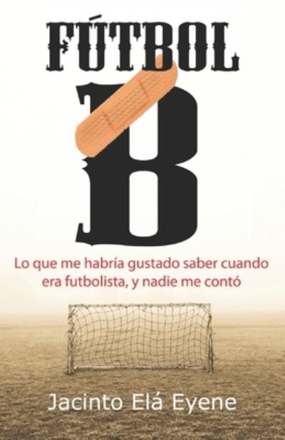 Cover for Jacinto Ela Eyene · Futbol B (Paperback Book) (2017)