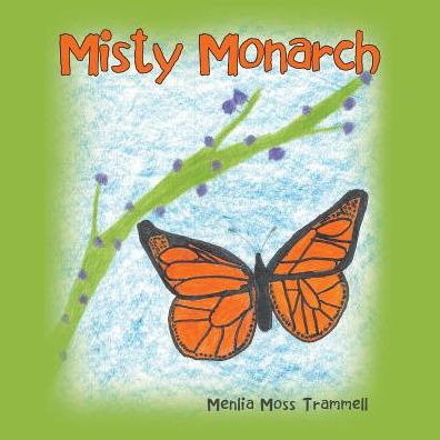 Cover for Menlia Moss Trammell · Misty Monarch (Paperback Book) (2017)