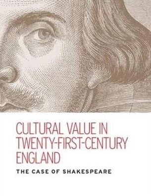 Cover for Kate McLuskie · Cultural Value in Twenty-First-Century England: The Case of Shakespeare (Paperback Book) (2017)