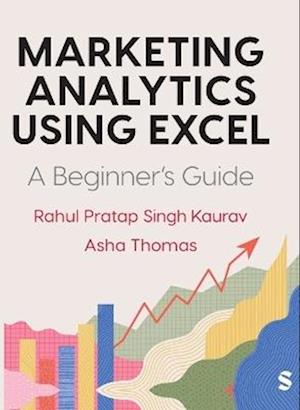 Cover for Rahul Pratap Singh Kaurav · Marketing Analytics Using Excel: A Beginner's Guide (Hardcover Book) (2025)