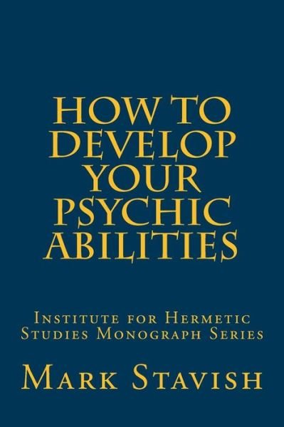 Cover for Mark Stavish · How to Develop Your Psychic Abilities (Pocketbok) (2016)