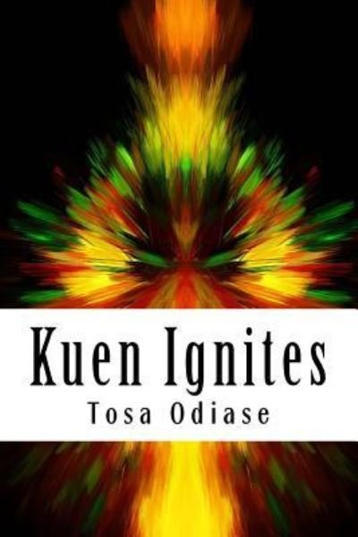 Cover for Tosa Moses Odiase · Kuen Ignites (Paperback Bog) (2016)