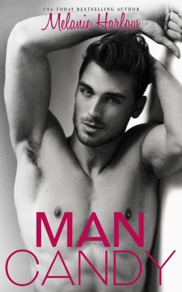 Cover for Melanie Harlow · Man Candy (Paperback Book) (2016)