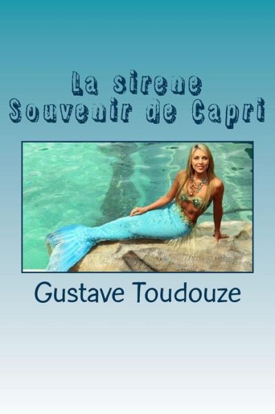 Cover for Gustave Toudouze · La sirene Souvenir de Capri (Paperback Book) (2016)