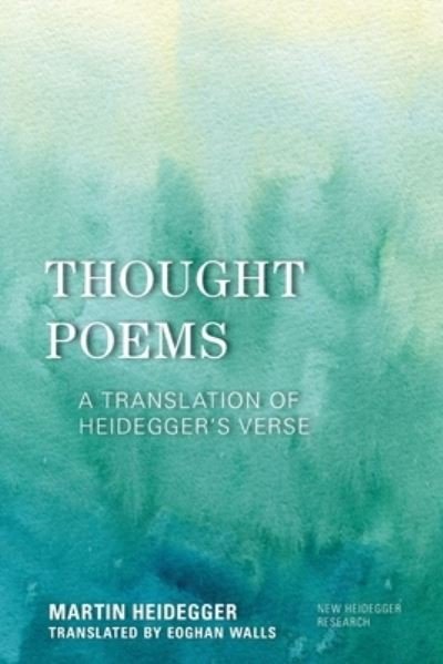 Cover for Martin Heidegger · Thought Poems: A Translation of Heidegger's Verse - New Heidegger Research (Paperback Bog) (2023)