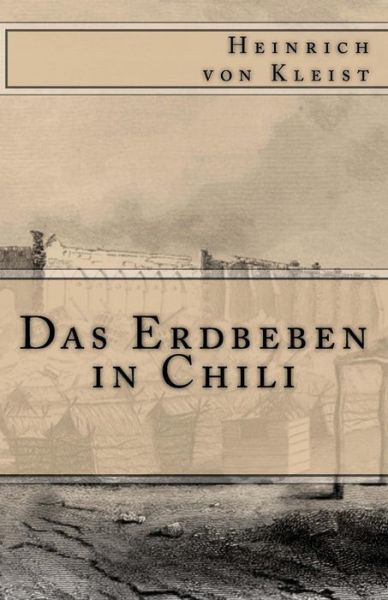 Cover for Heinrich Von Kleist · Das Erdbeben in Chili (Paperback Book) (2016)