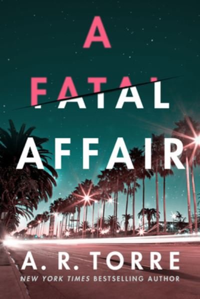 Cover for A. R. Torre · A Fatal Affair (Paperback Book) (2023)