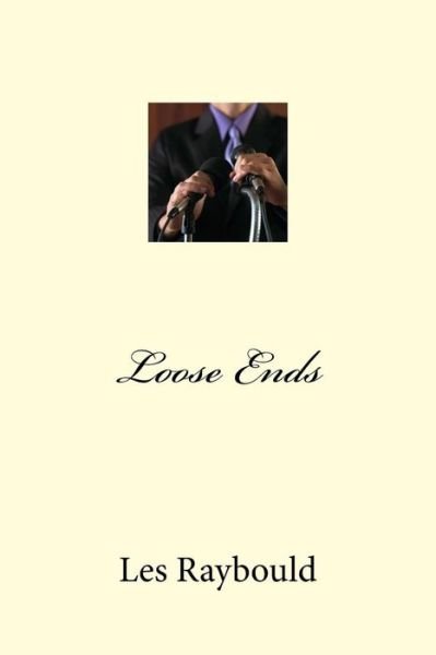 Cover for Les Raybould · Loose Ends (Paperback Book) (2017)