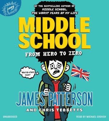 Cover for James Patterson · Middle School: From Hero to Zero (N/A) (2018)