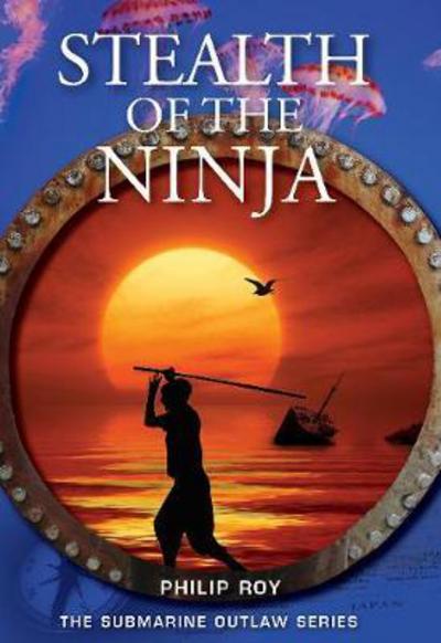 Cover for Philip Roy · Stealth of the Ninja (Paperback Book) (2017)