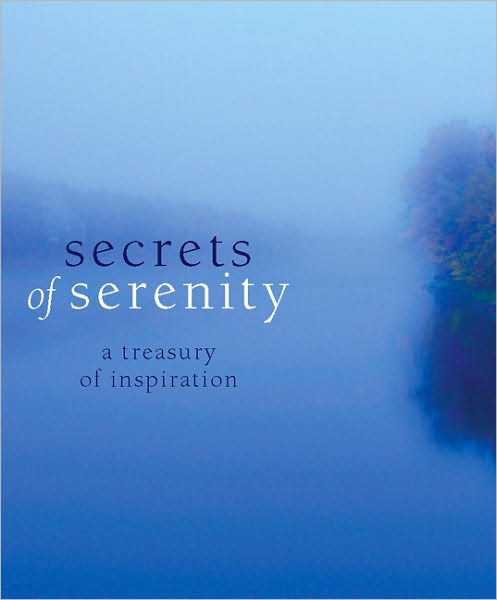 Cover for Running Press · Secrets Of Serenity: A Treasury Of Inspiration (Hardcover Book) (1996)