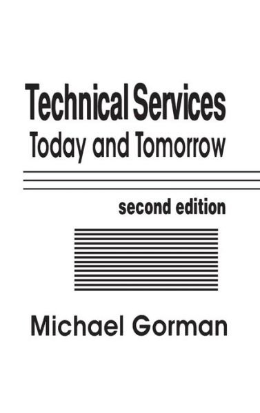 Cover for Michael Gorman · Technical Services: Today and Tommorrow, 2nd Edition (Innbunden bok) [2 Revised edition] (1998)