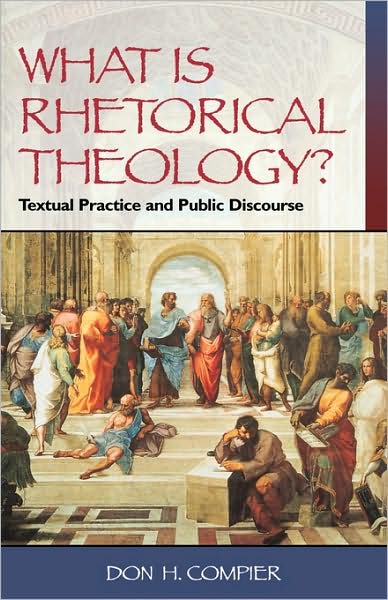 Cover for Don H. Compier · What is Rhetorical Theology?: Textual Practice and Public Discourse (Paperback Book) (1999)