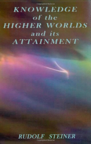 Knowledge of the Higher Worlds and Its Attainment - Rudolf Steiner - Libros - Book Tree - 9781585092901 - 15 de marzo de 2007