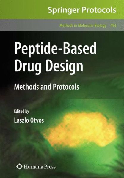 Cover for Laszlo Otvos Jr · Peptide-Based Drug Design - Methods in Molecular Biology (Hardcover Book) [2008 edition] (2008)