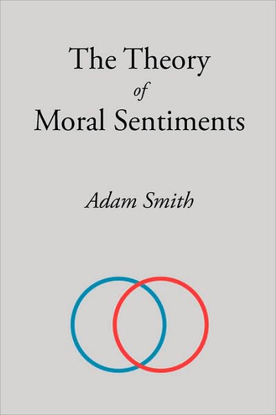 The Theory of Moral Sentiments - Adam Smith - Books - Waking Lion Press - 9781600960901 - July 30, 2008