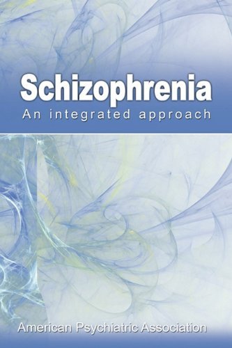 Cover for American Psychiatric Association · Schizophrenia: an Integrated Approach (Taschenbuch) (2009)