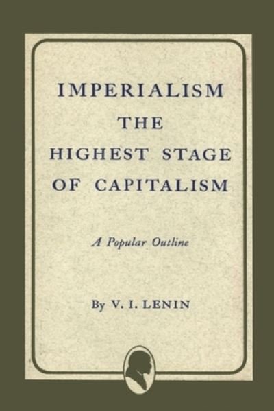 Cover for Vladimir Ilich Lenin · Imperialism the Highest Stage of Capitalism (Paperback Book) (2011)