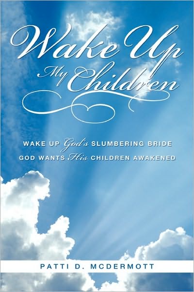 Cover for Patti D. Mcdermott · Wake Up My Children (Paperback Book) (2009)