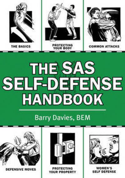 The SAS Self-Defense Handbook - Barry Davies - Bøger - Skyhorse Publishing - 9781616082901 - 8. juli 2011
