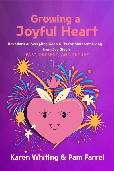 Cover for Karen Whiting · Growing a Joyful Heart (Book) (2023)