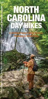 North Carolina Day Hikes: A Folding Guide to Easy & Accessible Trails - Outdoor Recreation and Survival - James Kavanagh - Books - Waterford Press Ltd - 9781620054901 - June 15, 2022